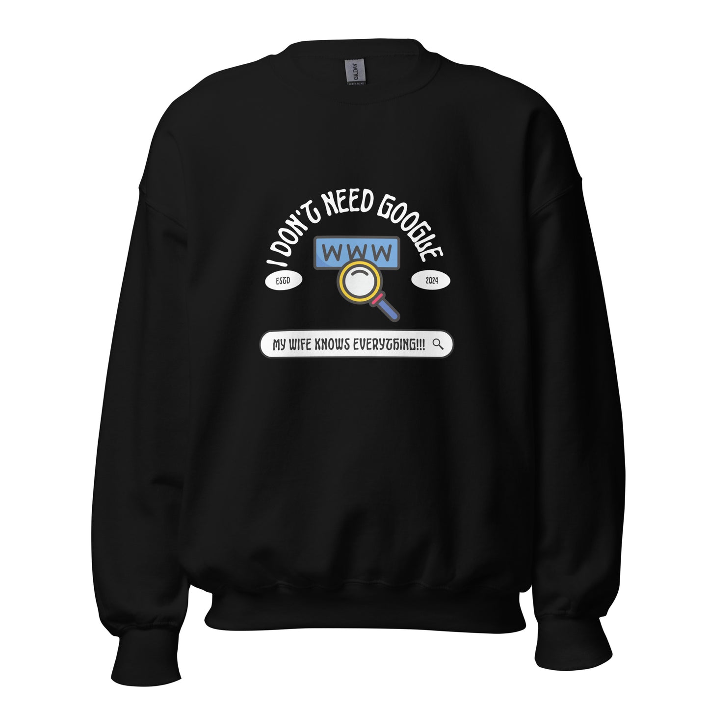 My Wife Knows Everything Unisex Sweatshirt