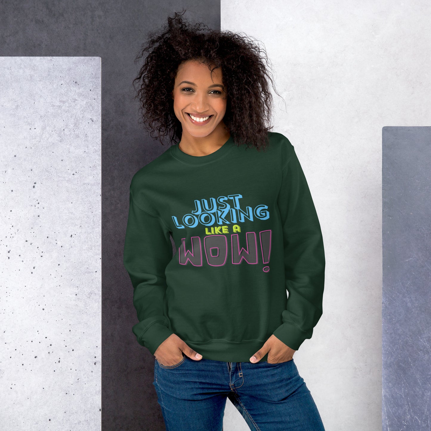 Just Looking Like A Wow Unisex Sweatshirt