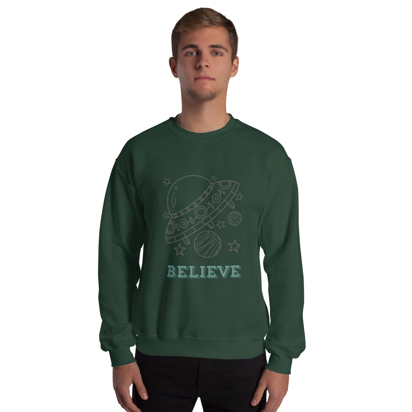 I Want To Believe Unisex Sweatshirt