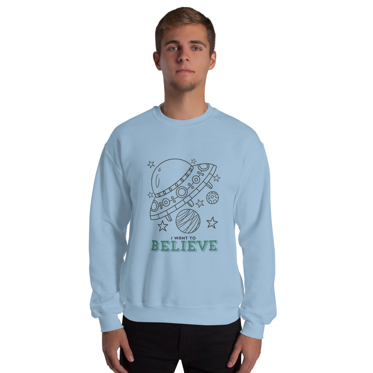 I Want To Believe Unisex Sweatshirt