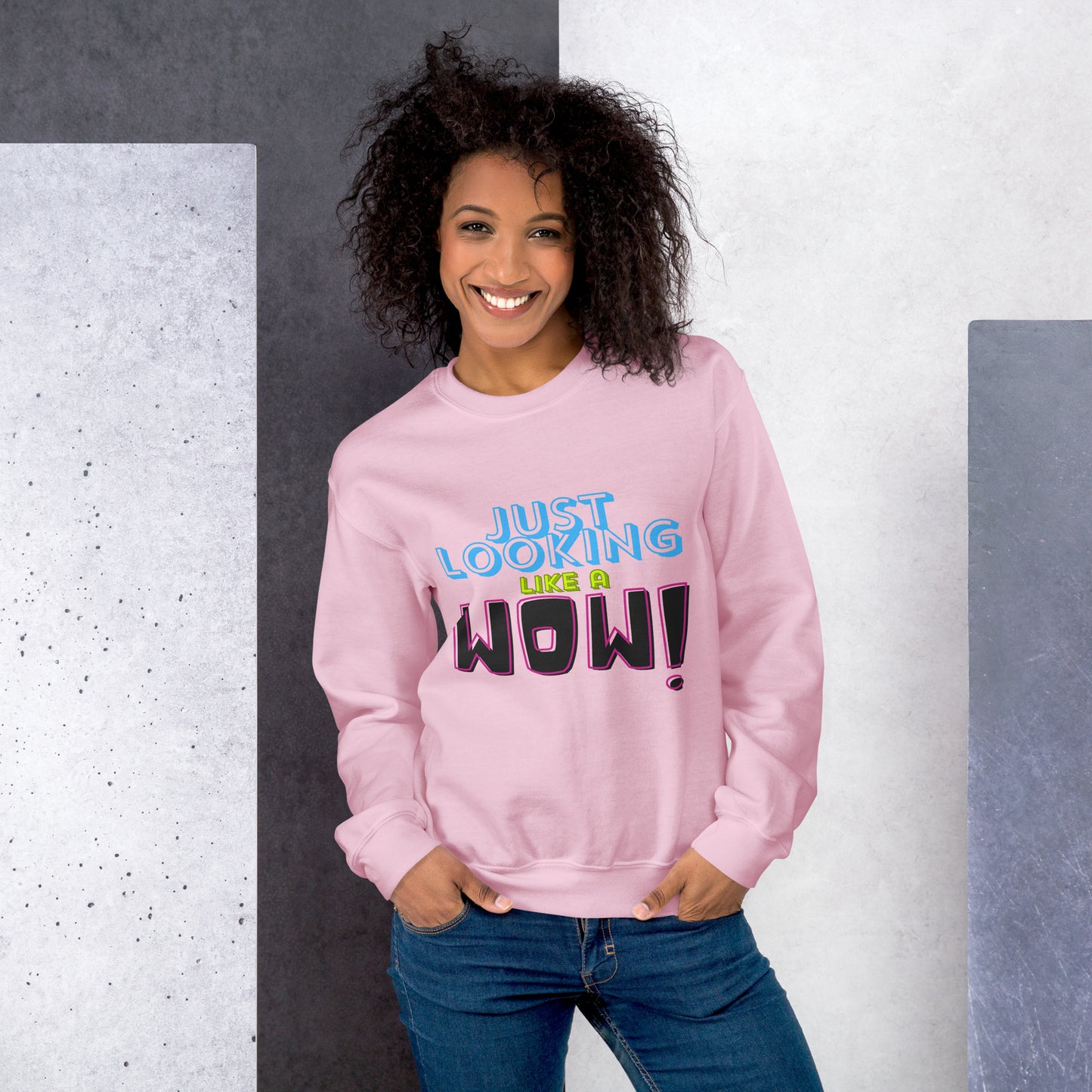 Just Looking Like A Wow Unisex Sweatshirt