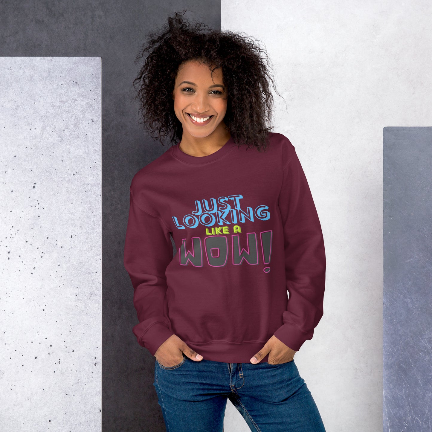 Just Looking Like A Wow Unisex Sweatshirt