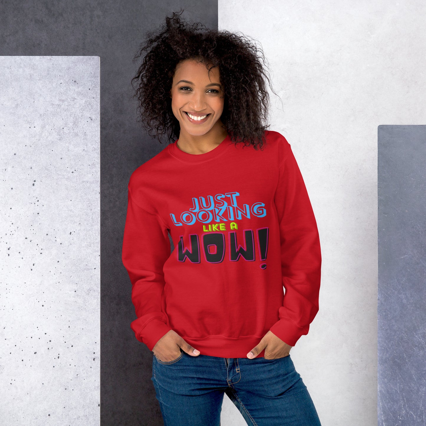 Just Looking Like A Wow Unisex Sweatshirt