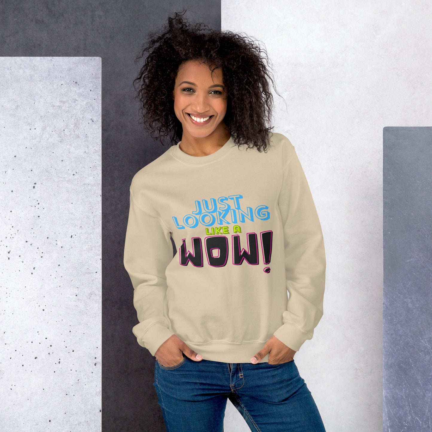 Just Looking Like A Wow Unisex Sweatshirt