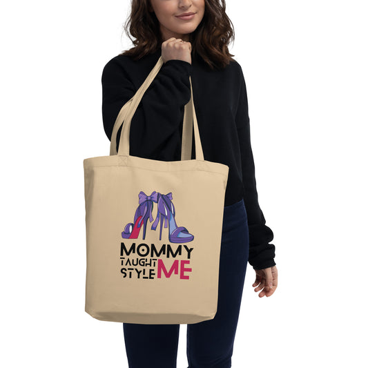 Mommy Taught Me Style Eco Tote Bag For Women