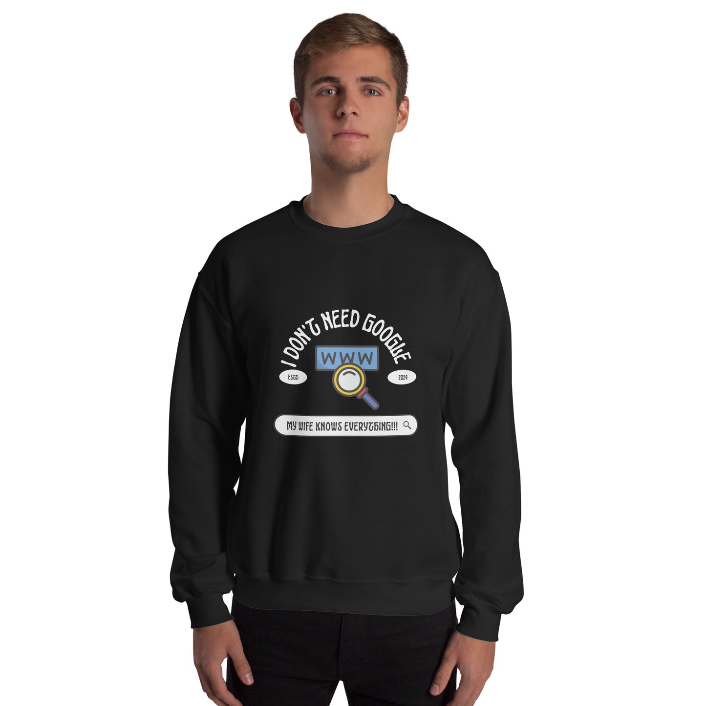 My Wife Knows Everything Unisex Sweatshirt