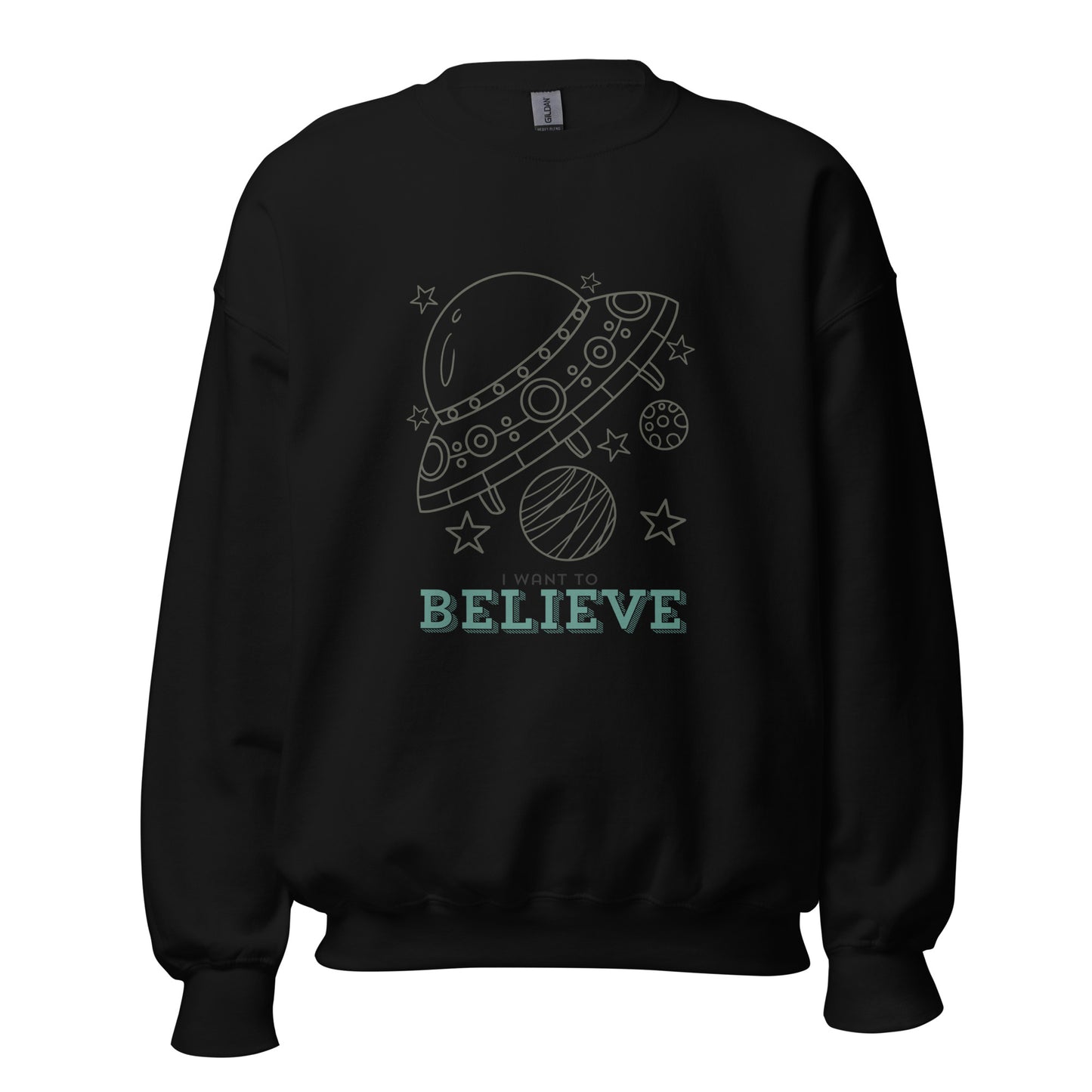 I Want To Believe Unisex Sweatshirt