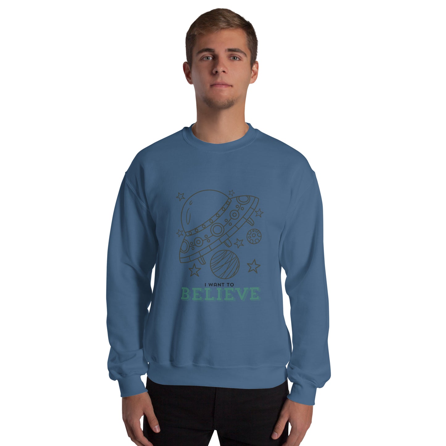 I Want To Believe Unisex Sweatshirt
