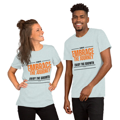 Embrace The Journey Unisex T-shirt