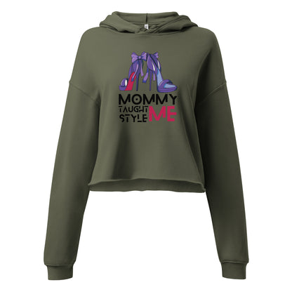 Mommy Taught Me Style Crop Hoodie