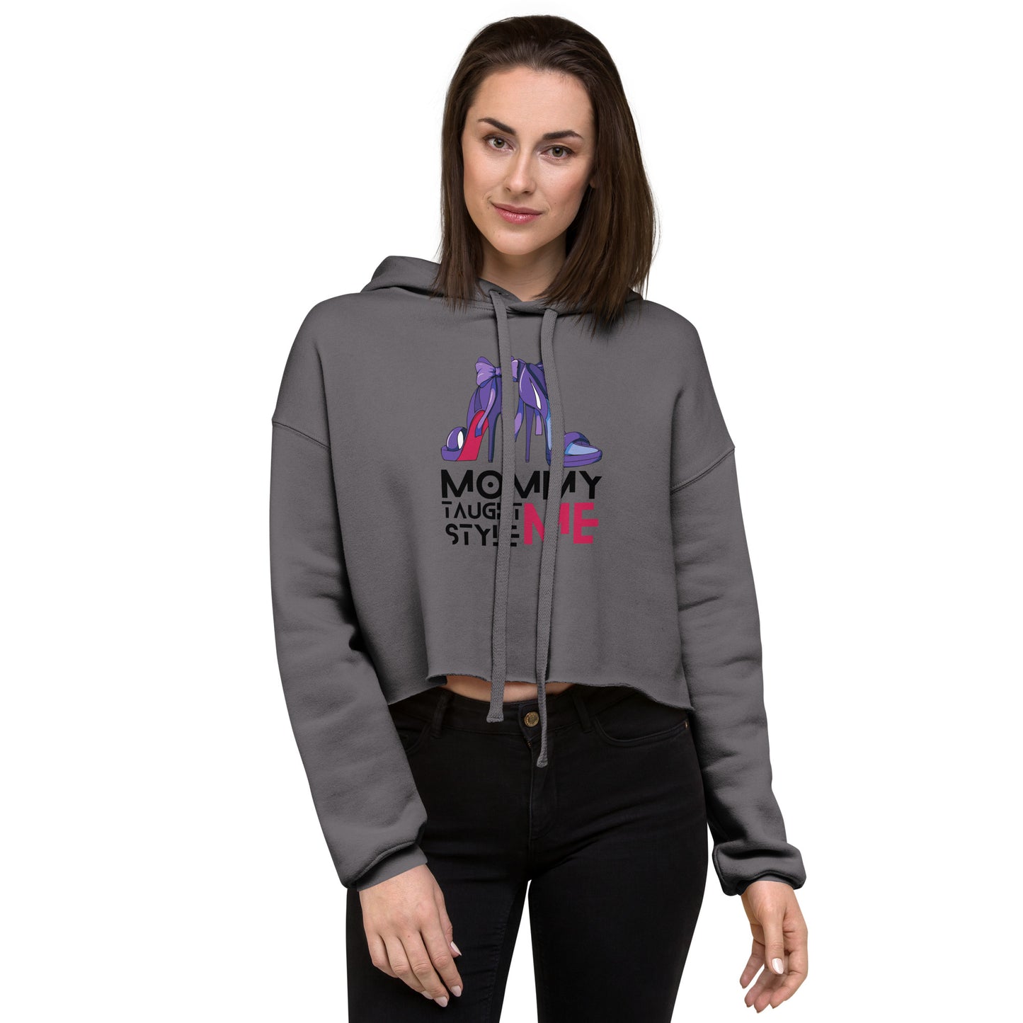 Mommy Taught Me Style Crop Hoodie